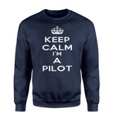 Keep Calm I'm a Pilot Designed Sweatshirts