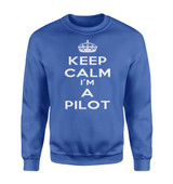 Keep Calm I'm a Pilot Designed Sweatshirts
