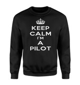 Keep Calm I'm a Pilot Designed Sweatshirts