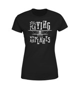 Still Playing With Airplanes Designed Women T-Shirts
