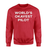 World's Okayest Pilot Designed Sweatshirts