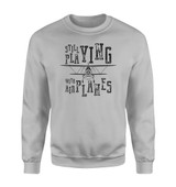 Still Playing With Airplanes Designed Sweatshirts
