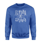Still Playing With Airplanes Designed Sweatshirts