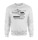 Pilot In Progress (Helicopter) Designed Sweatshirts