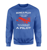 If You're Cool You're Probably a Pilot Designed Sweatshirts