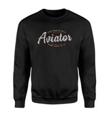 Aviator - Dont Make Me Walk Designed Sweatshirts