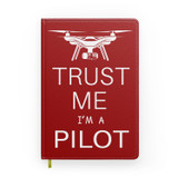 Trust Me I'm a Pilot (Drone) Designed Notebooks