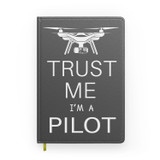 Trust Me I'm a Pilot (Drone) Designed Notebooks