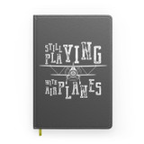 Still Playing with Airplanes Designed Notebooks