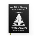 One Mile of Runway Will Take you Anywhere Designed Notebooks