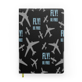 Fly Be Free Designed Notebooks