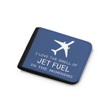 I Love The Smell Of Jet Fuel In The Morning Designed Wallets