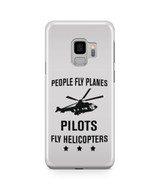 People Fly Planes Pilots Fly Helicopters Designed Samsung J Cases