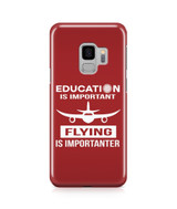 Education is Important Flying is Important Designed Samsung J Cases