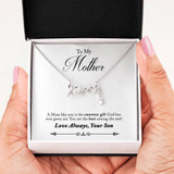 To My Mother- A Mom Like You Is The Sweetest Gift- Love Always, Your Son