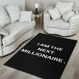 I AM THE NEXT MILLIONAIRE AREA RUG