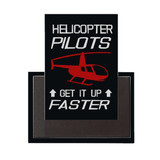 Helicopter Pilots Get It Up Faster Designed Magnet
