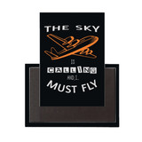 The Sky is Calling, and I Must Fly Designed Magnet