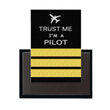 Trust Me I'm a Pilot (3 Lines) Designed Magnet