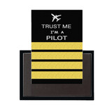 Trust Me I'm a Pilot (4 Lines) Designed Magnet