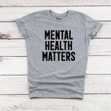 MENTAL HEALTH MATTERS T-SHIRT