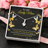 To My Mom Thank You For The Sacrifices You Make Everyday I Love You With All My Heart It To The World You May Be Just A Mother But To Me You Are The World 3612fm1e