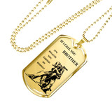 Personalized My Brother Dog Tag Necklace Chain - Inspirational To My Brother, Best Gifts For Your Brother, Idea Gift, Birthday, Christmas Gift For Brother ndbo10