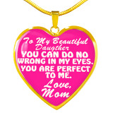 To my daughter you can do no wrong in my eyes You are perfect to me 3235fdhn AvA