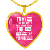 To my daughter You are loved for the precious daughter you will always be 3227fdhn AvA