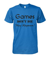Games don't die they respawn