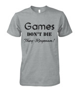 Games don't die they respawn