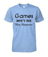 Games don't die they respawn