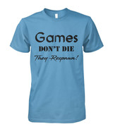 Games don't die they respawn