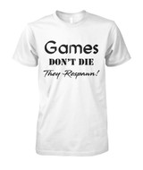 Games don't die they respawn