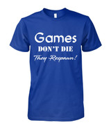 Games don't die they respawn