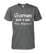 Games don't die they respawn