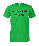 You can't sit with us