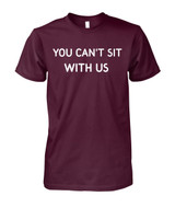 You can't sit with us