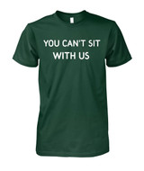 You can't sit with us