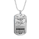 To my daughter: birthday gift for daughter,best gift for daughter from dad, amazing dog tag for daughter