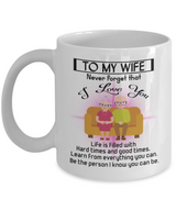 To my wife: Wife coffee mug, best gifts for wife, birthday gifts for wife, husband and wife coffee mug, beautiful wife coffee mug, to my wife coffee mug, gorgeous wife coffee mug 951