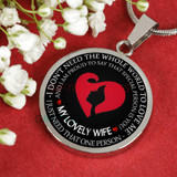 To my wife: I don't need the whole world to love me. I just need that one person. And, I am proud to say that special person is you. My lovely wife. 417