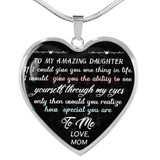 To my amazing daughter: If I could give you one thing in life