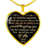 To my amazing daughter: If I could give you one thing in life