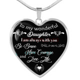 To my wonderful daughter: I am always with you