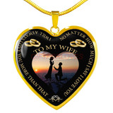 To my wife: No matter how much I say I love you
