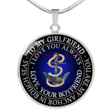 To my girlfriend: You are my anchor in rough seas. I love you always. Love, Your Boyfriend