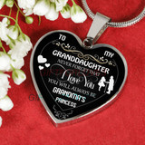 To my granddaughter: Never forget that I love you, you will always be grandma's princess