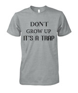 Don't grow up. It's a trap