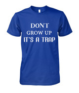 Don't grow up. It's a trap